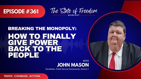 Breaking the Monopoly: How to Finally Give Power Back to the People with John Mason | Ep. 361