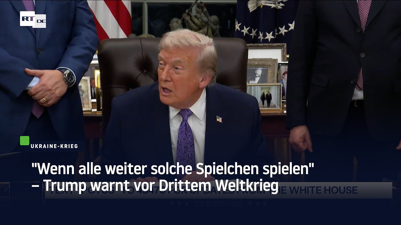 "Wenn alle weiter solche Spielchen spielen" – Trump warnt vor Drittem Weltkrieg im Ukraine-Konflikt