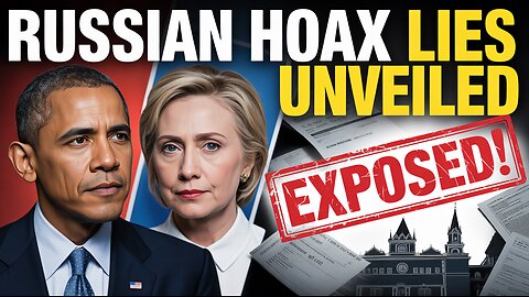 Obama & Clinton EXPOSED: 2016 Trump Russia Hoax Lies EXPOSED! EP-0030