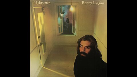 Kenny Loggins ~ Nightwatch