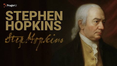 Road to Liberty: Stephen Hopkins | PragerU
