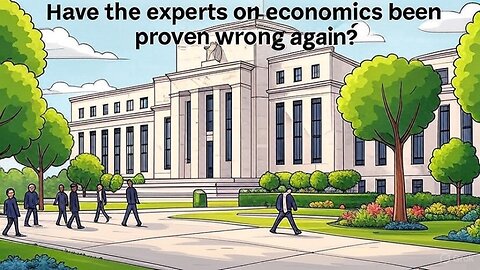 Have the experts on economics been proven wrong again?