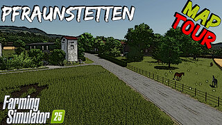 Map Tour | Pfraunstetten | Farming Simulator 25