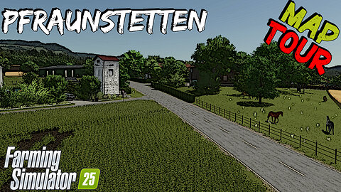 Map Tour | Pfraunstetten | Farming Simulator 25