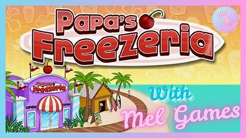 Let's play some Papa's Freezeria