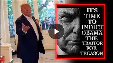 BREAKING VIDEO: Trump Says “It’s Time To Indict Obama The Traitor For Treason” On Truth Social
