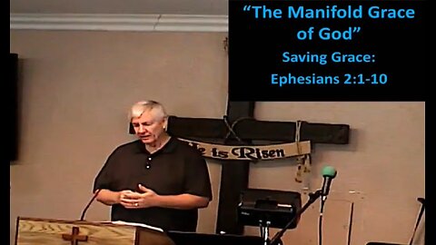 2025-06-29 HDBC - The Manifold Grace of God - Saving Grace - Ephesians 2:1-10 - Pastor Mike Lemons