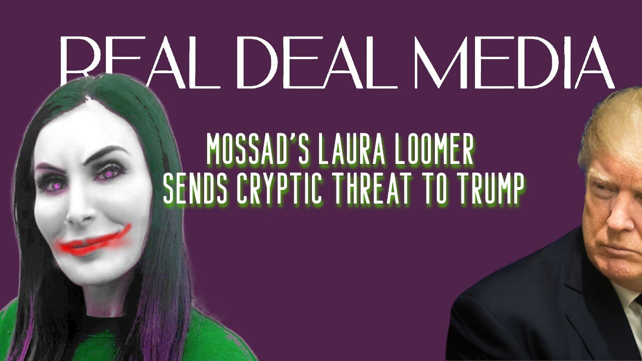 Mossad's Laura Loomer Sends Cryptic Threat To Trump