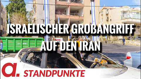 Israelischer Großangriff auf den Iran | Von Wolfgang Effenberger