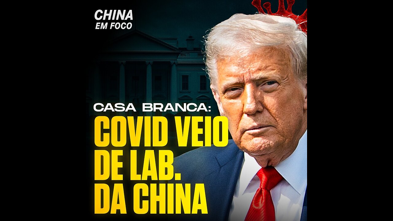 Governo Trump afirma que origem de COVID-19 aconteceu por vazamento de laboratório na China