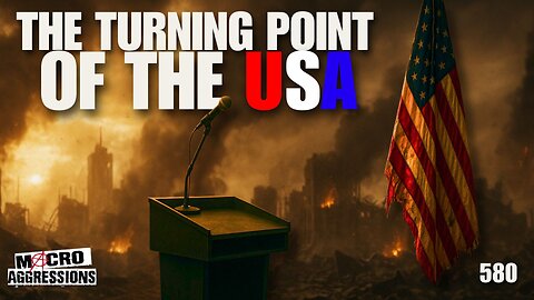 #580: The Turning Point Of The USA