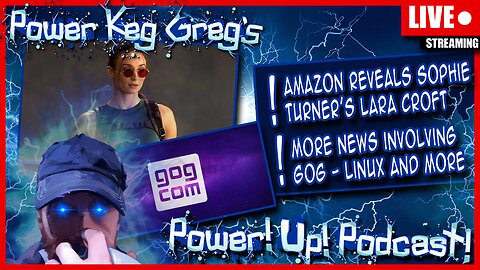 Amazon Reveals Sophie Turner's Lara Croft; More G.O.G News - Linux and More | Power!Up!Podcast!