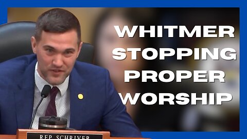 Rep. Josh Schriver discusses Governor Whitmer's OVERREACH on preventing Christian worship