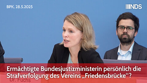 Ermächtigte Bundesjustizministerin persönlich die Strafverfolgung des Vereins „Friedensbrücke“? BPK