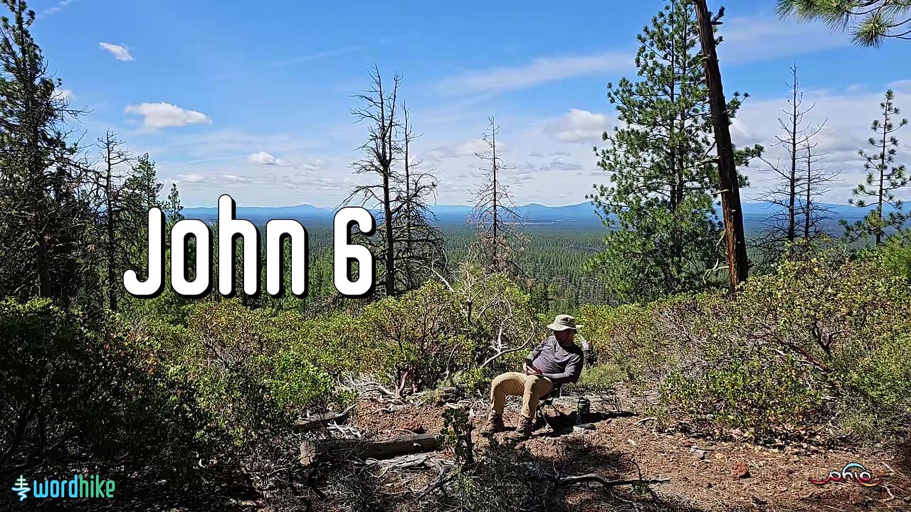 John 6, Bible Reading in Nature, BSB