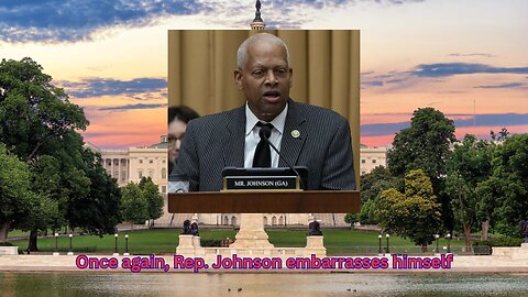 Democrat Rep. Johnson yet again makes a fool of himself in a House hearing