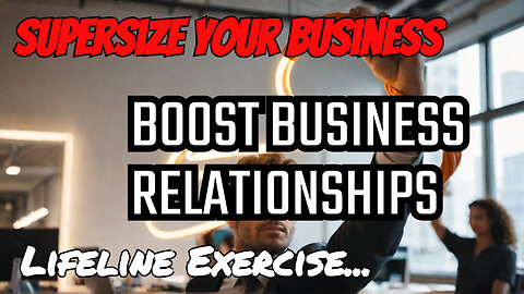 Are You Using The Lifeline Exercise To Supersize Your Business Relationships?