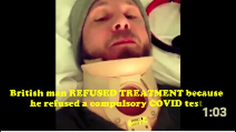 "UK Man Denied Treatment due to Refusal of Mandatory COVID Test"
