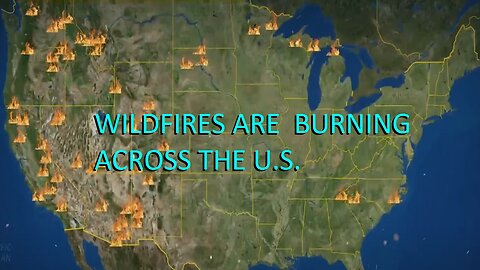 Wildfires Burning Across the U.S.