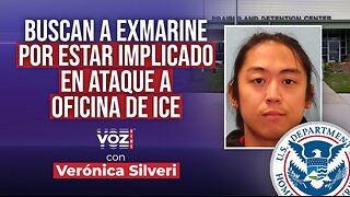 Buscan a exmarine por estar implicado en ataque a oficina de ICE