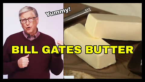 Bill Gates Has New Butter!