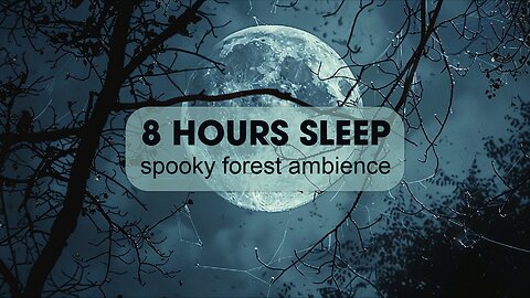 ✨Fall Asleep Fast | 8 Hours of Gentle Sleep Sounds 4K Halloween Spooky Forest Ambience Relaxing ASMR