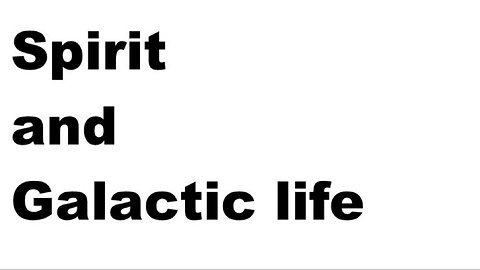 Spirit and Galactic Life