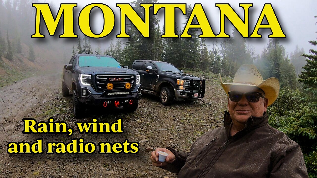 Overlanding Montana - Rain, Wind and radio nets