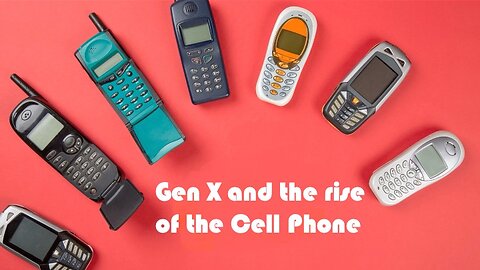 Gen X and the rise of the cell phone
