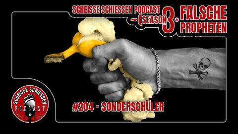 Scheisse Schiessen Podcast #204 - Sonderschüler