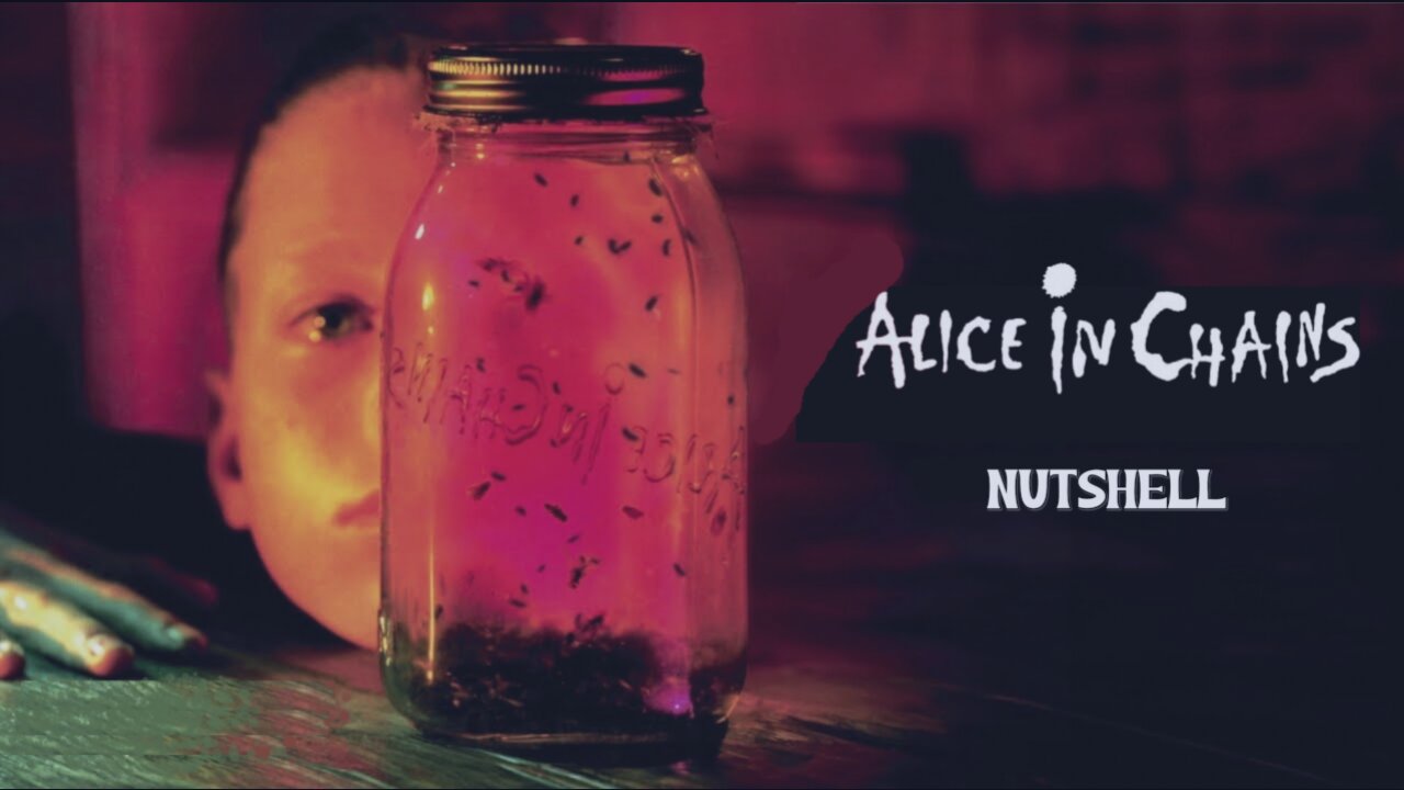 Alice In Chains - Nutshell