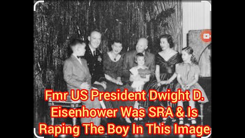 Fmr US President Dwight D. Eisenhower Was SRA & Is Raping The Boy In This Image