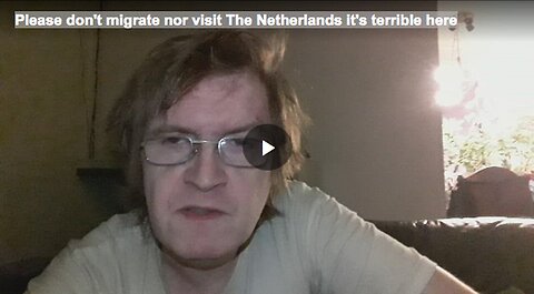 "Urging Against Migration or Visitation to The Netherlands Due to Terrible Conditions"