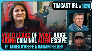 Video LEAKS Of Woke Judge AIDING Criminal Alien ESCAPE, Claims IMMUNITY | Timcast IRL