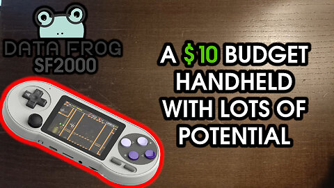 Super Budget Handheld for $10 | The "Data Frog" SF2000