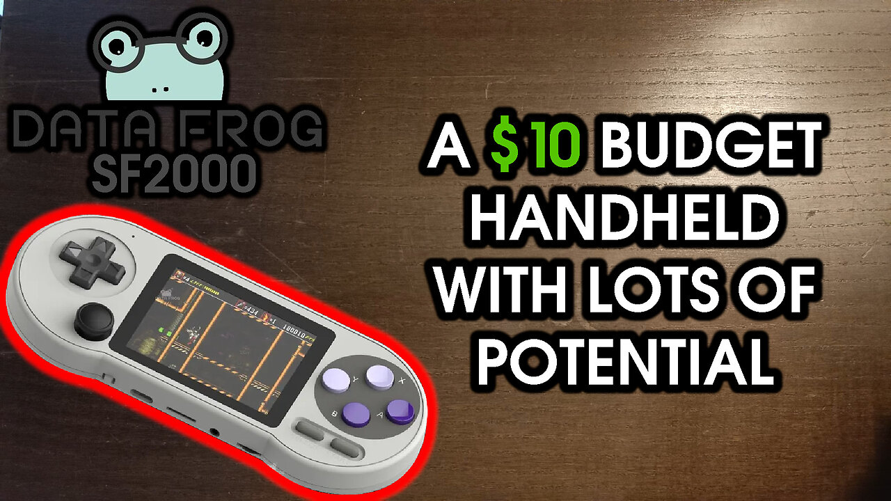 Super Budget Handheld for $10 | The "Data Frog" SF2000