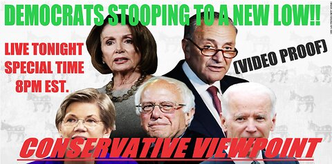 LIVE TONIGHT @ 8PM EST. SPECIAL TIME ON THE CONSERVATIVE VIEWPOINT: LOWLIFE DEMOCRATS!