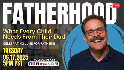 What Every Child Needs from Their Dad: Ed Tandy McGlasson