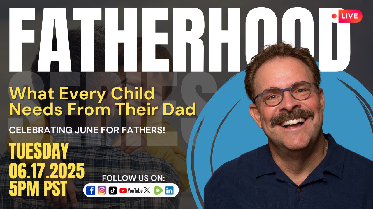 What Every Child Needs from Their Dad: Ed Tandy McGlasson