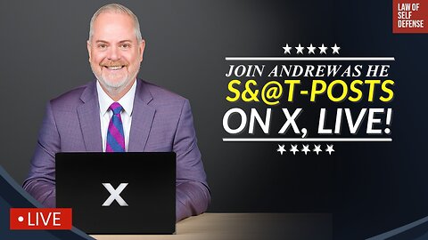 LIVE STREAM: Andrew S&@T-Posts on X LIVE & YOU are INVITED!
