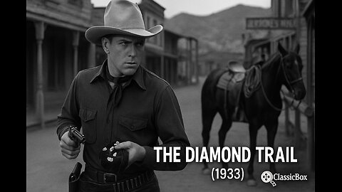 The Diamond Trail (1933) 🎞️ | Rex Bell | Western Crime Adventure | Public Domain | ClassicBox Films