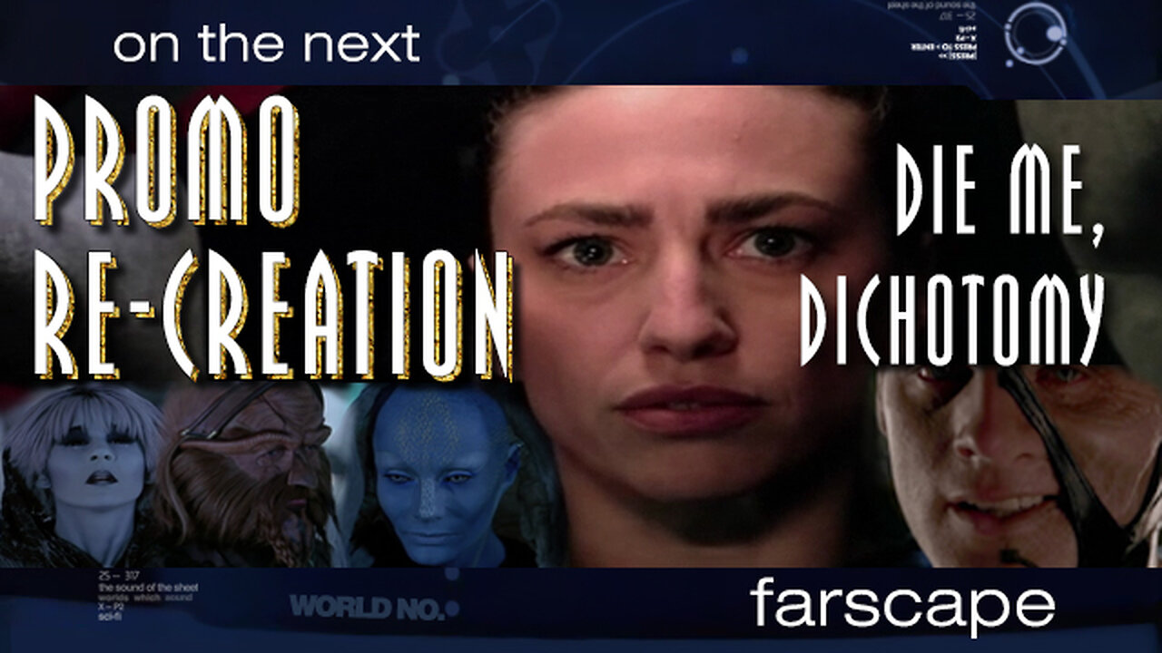 Farscape - 2x22 - Die Me, Dichotomy - Sci-Fi Channel Promo Re-Creation