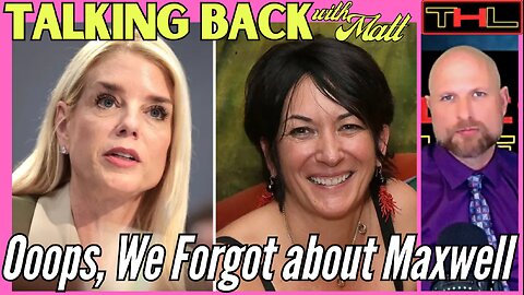 TALKING BACK with Matt | Ghislaine Maxwell to be RELEASED? If there's 'No List', What was her Crime?
