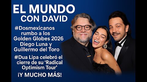 Dos mexicanos NOMINADOS a los Golden Globes y el GRAN cierre de tour de Dua Lipa (+ Más)