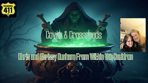 Coven & Crossroads With Chris and Chrissy Dunham From Within The Cauldron