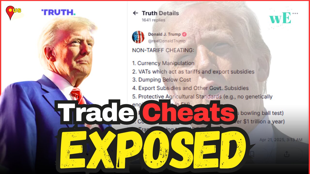 Trump's 8-Point Warning: Global Trade Manipulation & Non-Tariff Cheating Explained - WorldEye