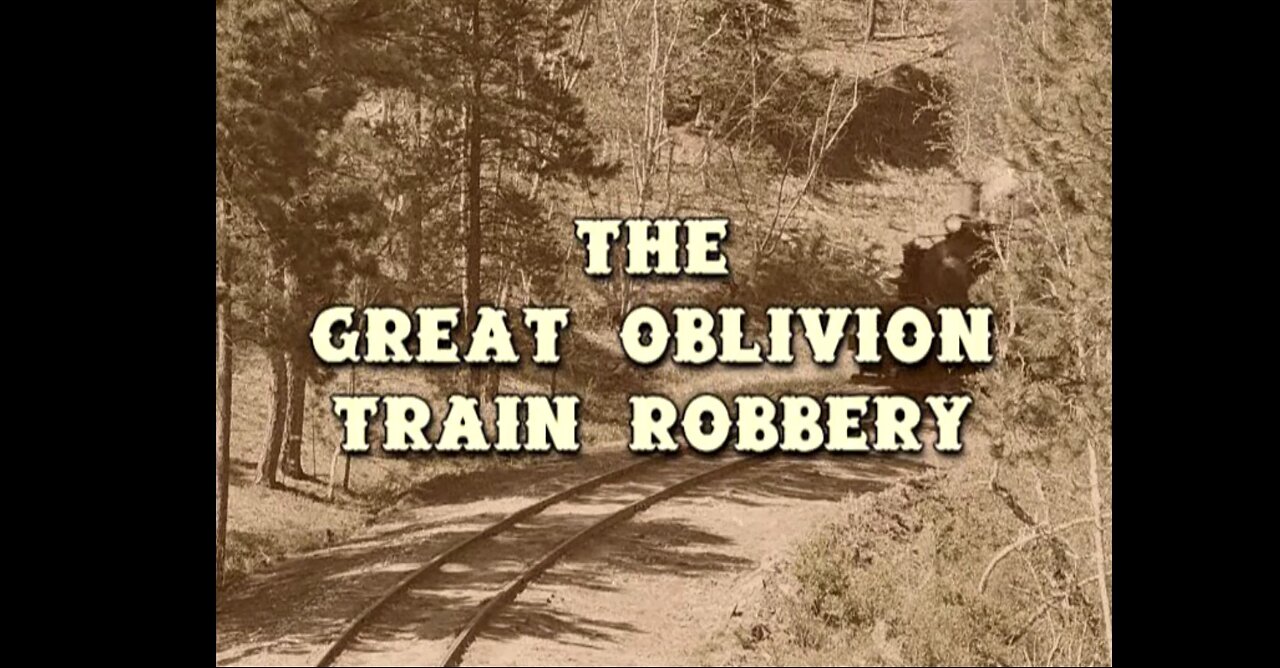 The Great Oblivion Train Robbery