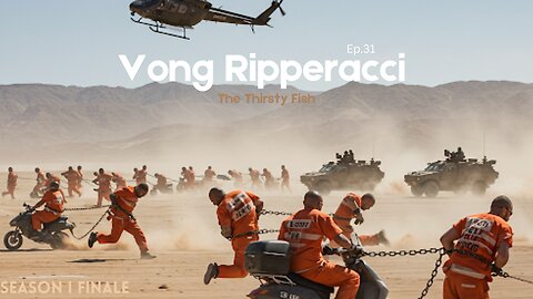 Vong Ripperacci - Season 1 Finale