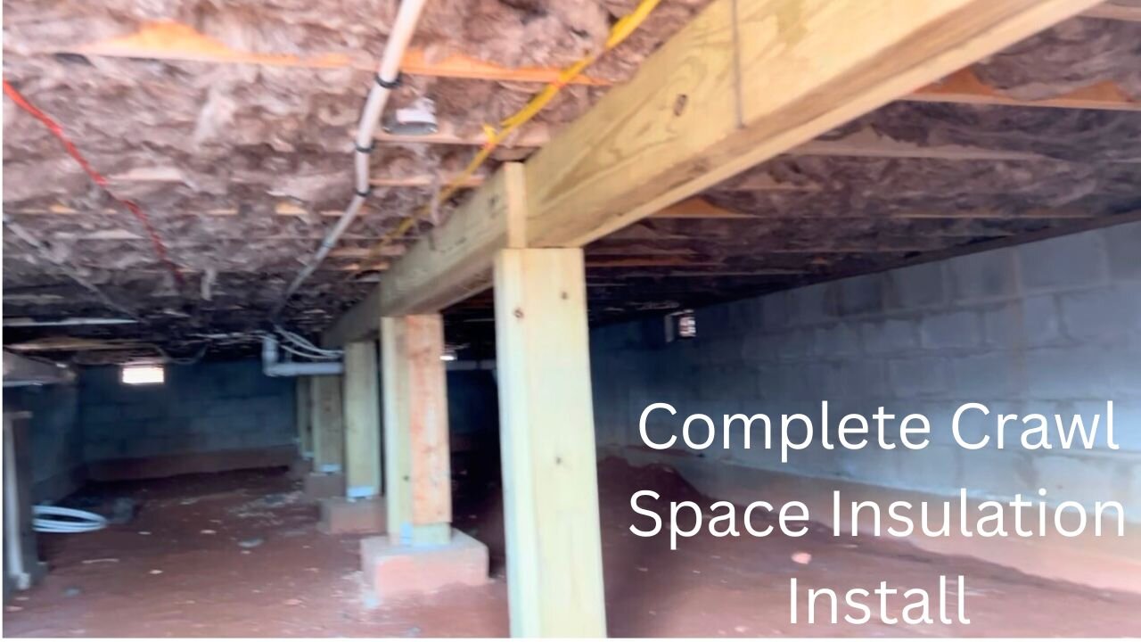Complete Crawl Space Insulation Install