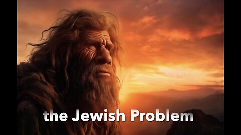 Chutzpah 05 - The Jewish Problem